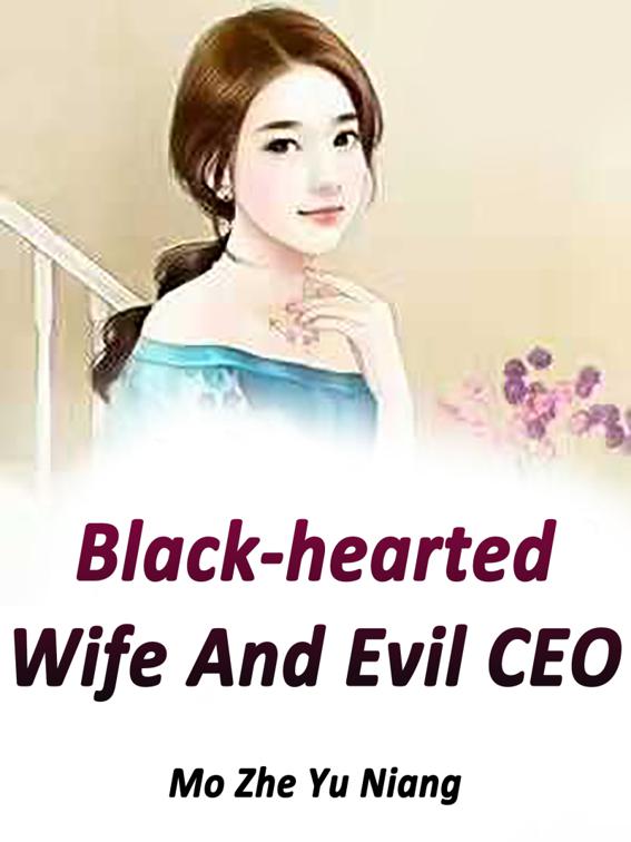 This image is the cover for the book Black-hearted Wife And Evil CEO, Volume 3