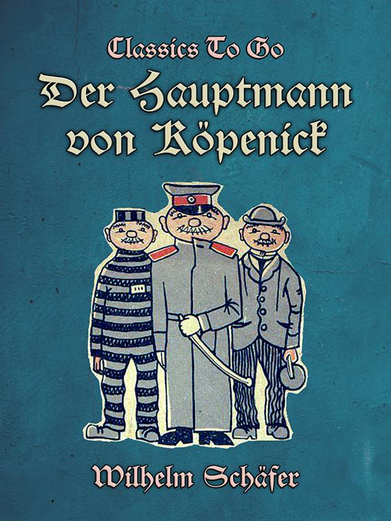 Der Hauptmann von Köpenick, Classics To Go