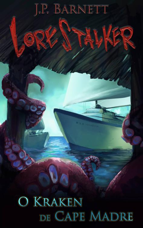 This image is the cover for the book O Kraken de Cape Madre, Lorestalker (Português)
