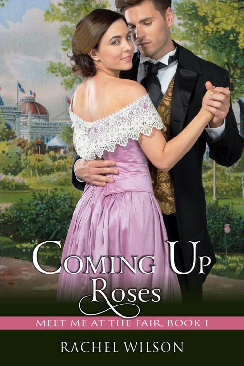 Coming Up Roses (Meet Me at the Fair, Book 1), Meet Me at the Fair