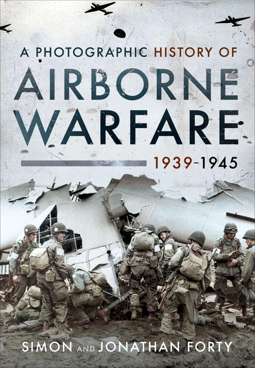 Photographic History of Airborne Warfare, 1939–1945