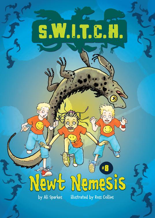 Newt Nemesis, S.W.I.T.C.H.