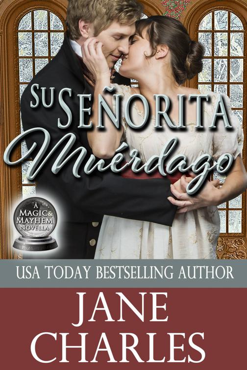 Su Señorita Muerdago, Magia y Caos