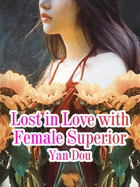 Lost in Love with Female Superior, Volume 5