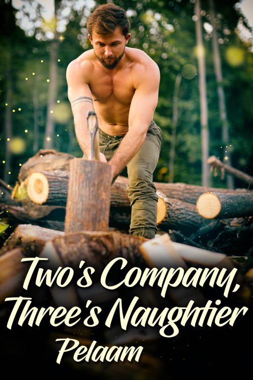 Two&#x27;s Company, Three&#x27;s Naughtier