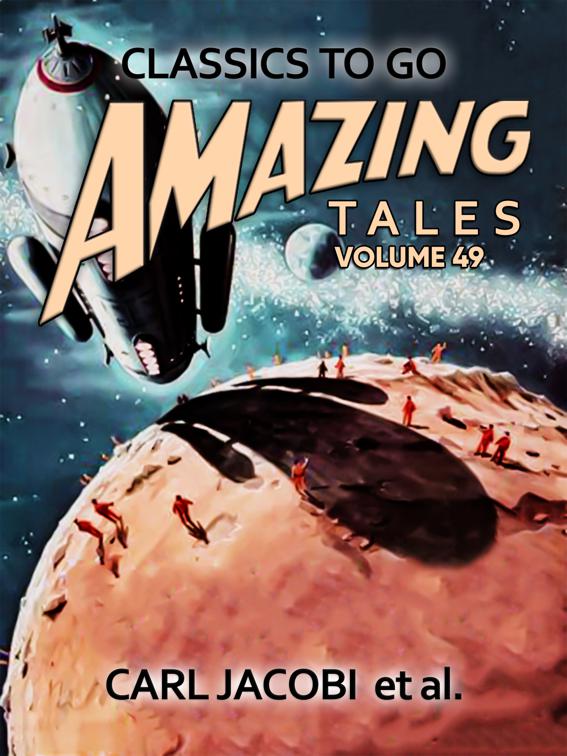 Amazing Tales Volume 49, Classics To Go