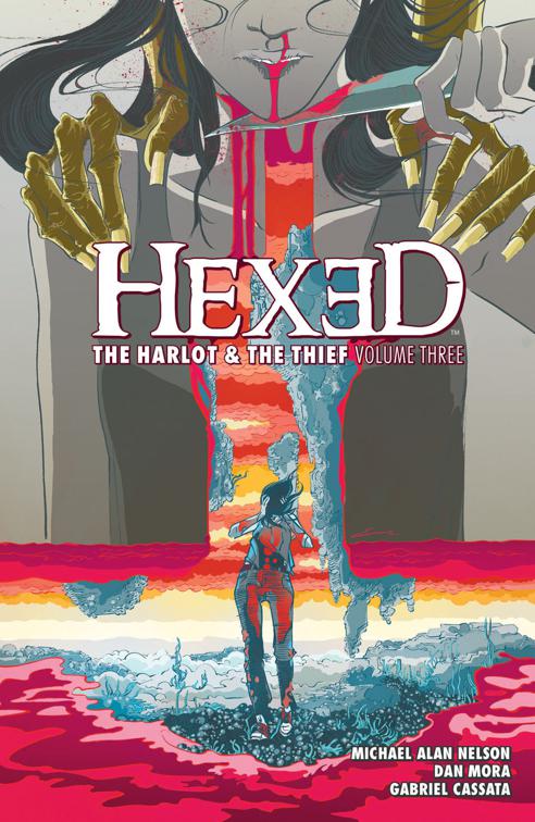 Hexed: The Harlot and the Thief Vol. 3, Hexed: The Harlot &amp; The Thief