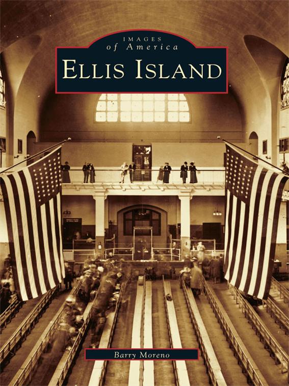 This image is the cover for the book Ellis Island, Images of America