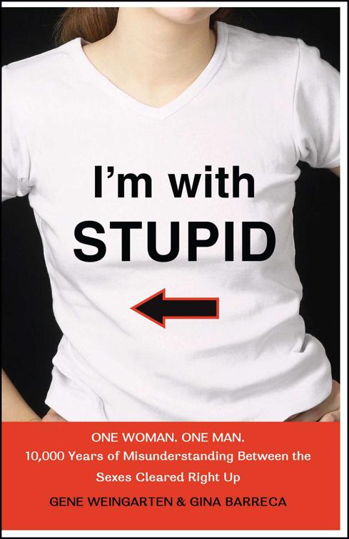 I&#x27;m with Stupid