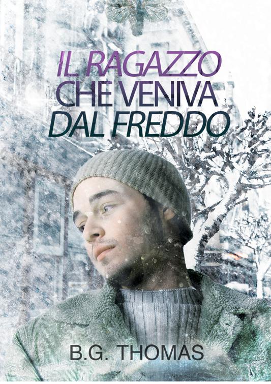Il ragazzo che veniva dal freddo, The Boy Who Came In From the Cold and Anything Could Happen