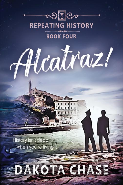 This image is the cover for the book Alcatraz!, Repeating History