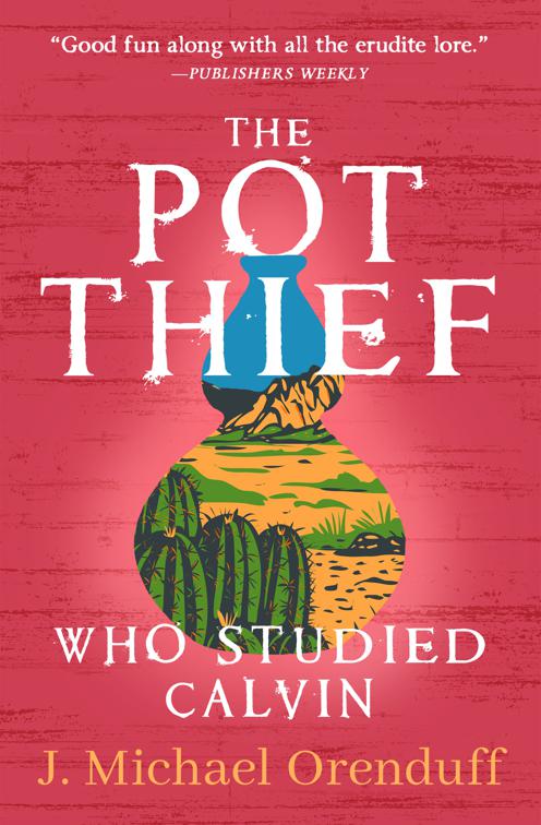 Pot Thief Who Studied Calvin, The Pot Thief Mysteries