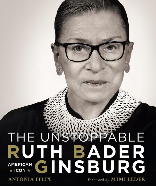 Unstoppable Ruth Bader Ginsburg