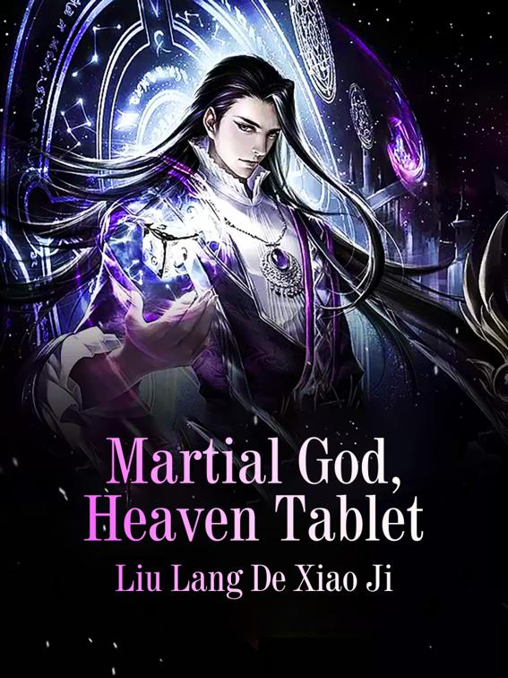 This image is the cover for the book Martial God, Heaven Tablet, Volume 6