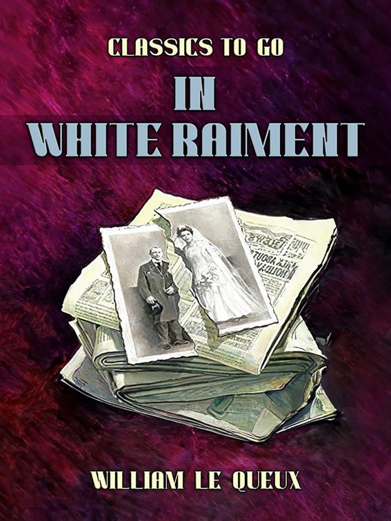 In White Raiment, Classics To Go