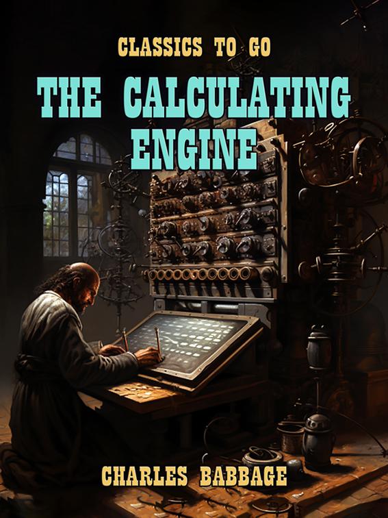 The Calculating Engine, Classics To Go