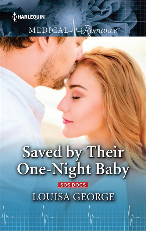 Saved by Their One-Night Baby, SOS Docs