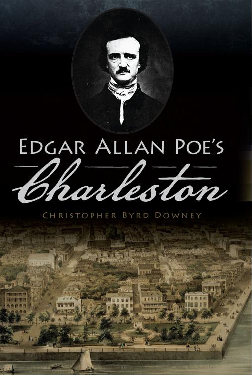 Edgar Allan Poe&#x27;s Charleston
