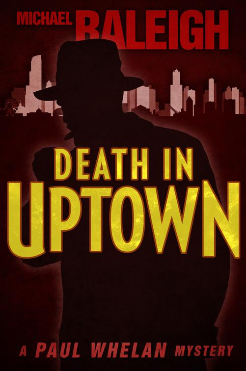 Death in Uptown, The Paul Whelan Mysteries