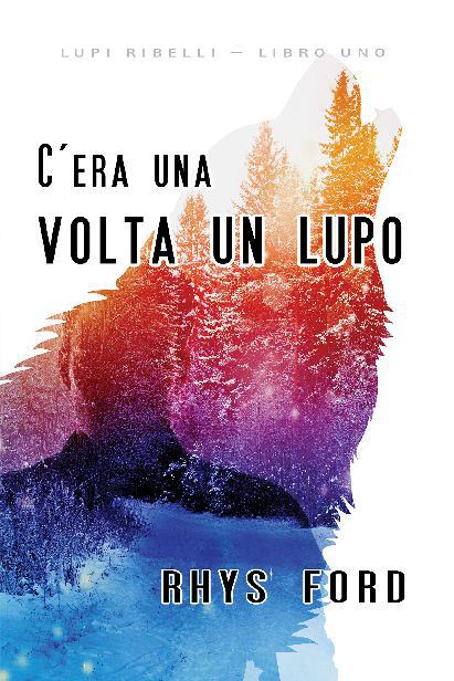 C’era una volta un lupo, The Wayward Wolves Series