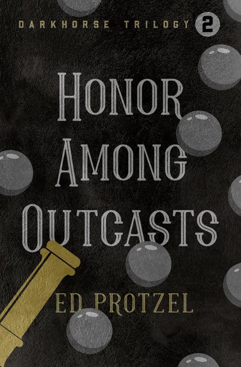 Honor Among Outcasts, DarkHorse Trilogy