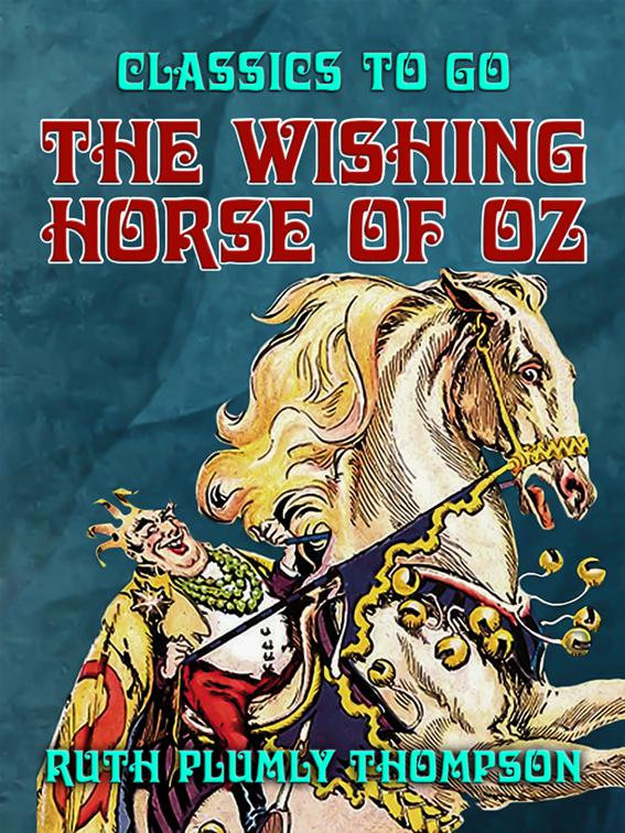The Wishing Horse of Oz, Classics To Go