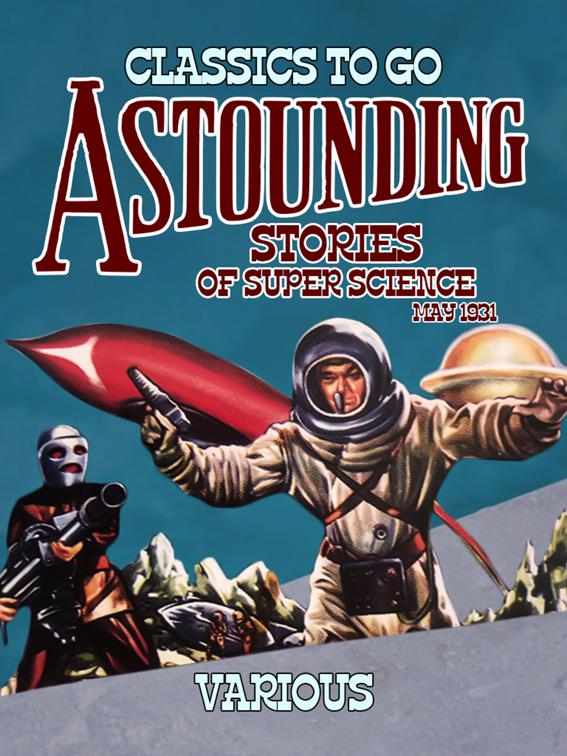 Astounding Stories Of Super Science May 1931, Classics To Go