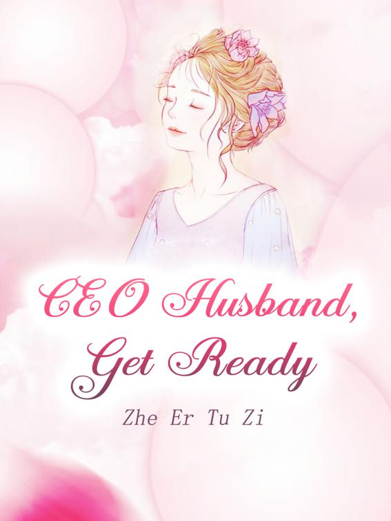 CEO Husband, Get Ready, Volume 2