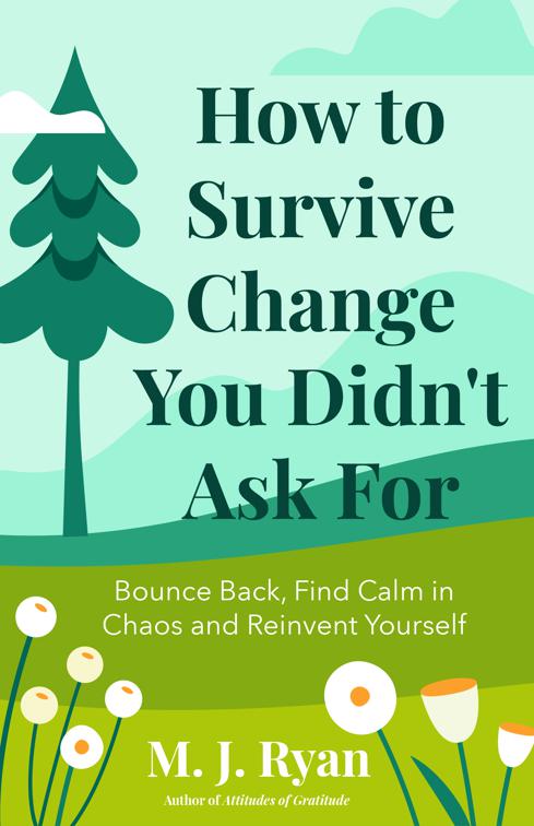 How to Survive Change You Didn&#x27;t Ask For