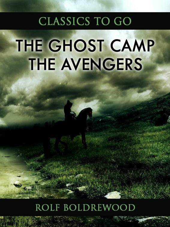 The Ghost Camp; Or, The Avengers, Classics To Go
