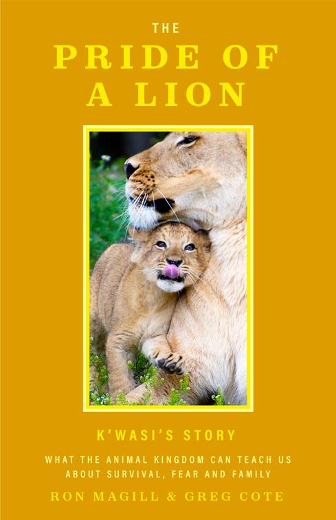 Pride of a Lion: K&#x27;wasi&#x27;s Story