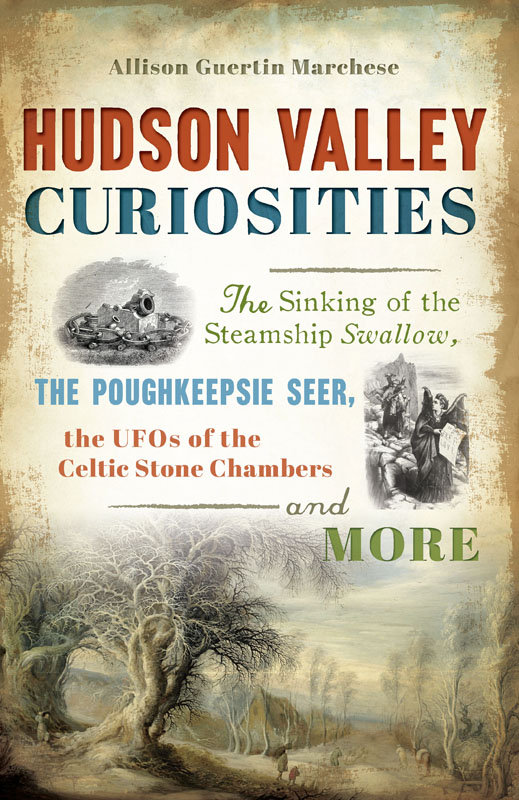This image is the cover for the book Hudson Valley Curiosities, American Legends
