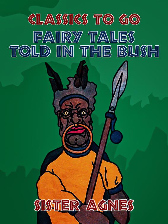 Fairy Tales Told in the Bush, Classics To Go