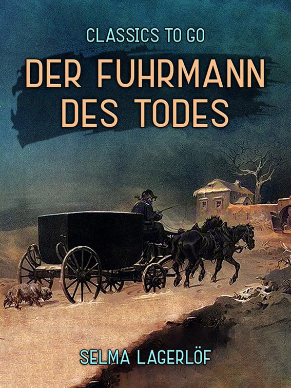 Der Fuhrmann des Todes, Classics To Go