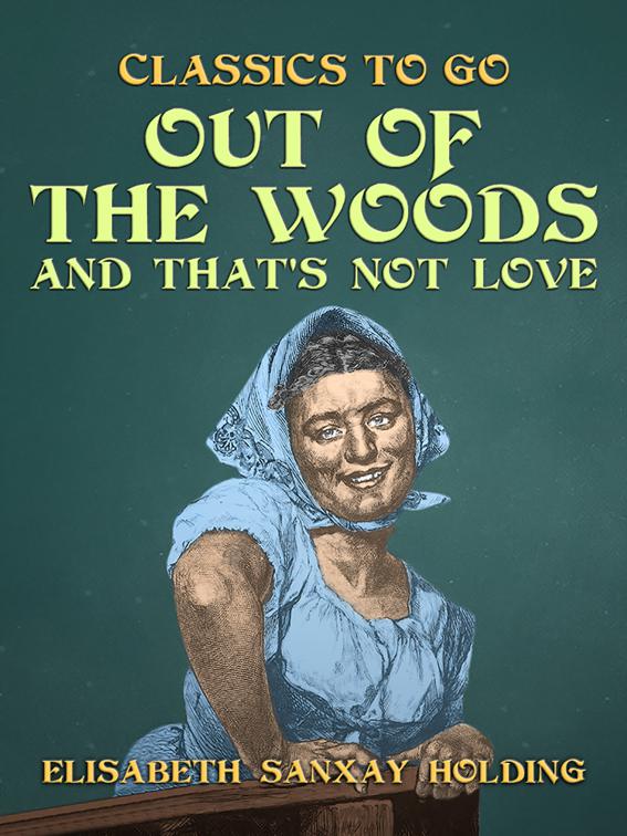 Out of the Woods and That&#x27;s Not Love, Classics To Go