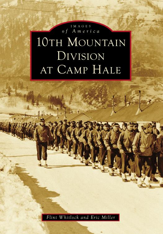 10th Mountain Division at Camp Hale, Images of America