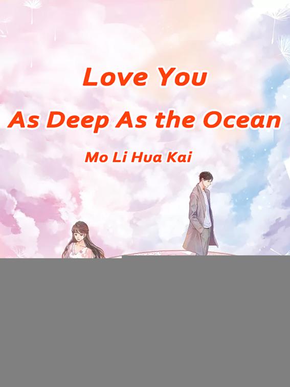 Love You, As Deep As the Ocean, Volume 1