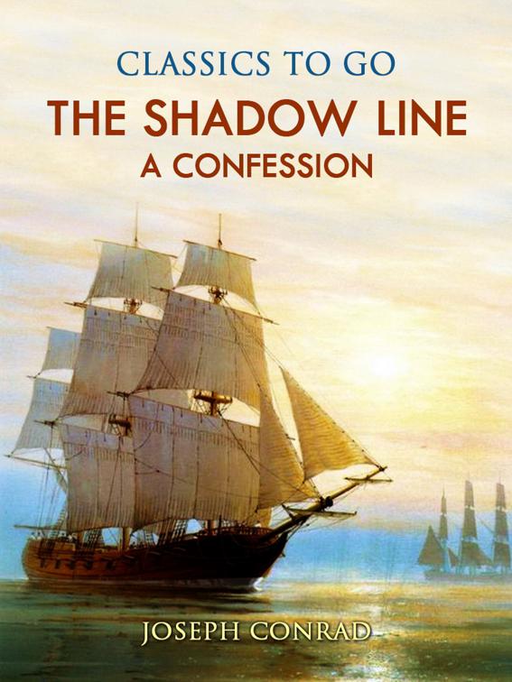 The Shadow Line  A Confession, Classics To Go