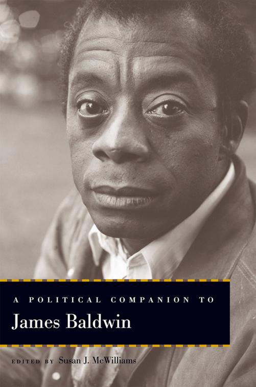 Political Companion to James Baldwin, Political Companions to Great American Authors