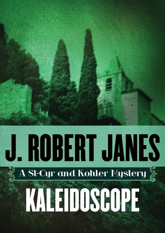 Kaleidoscope, The St-Cyr and Kohler Mysteries