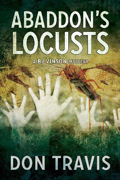 Abaddon&#x27;s Locusts, BJ Vinson Mysteries