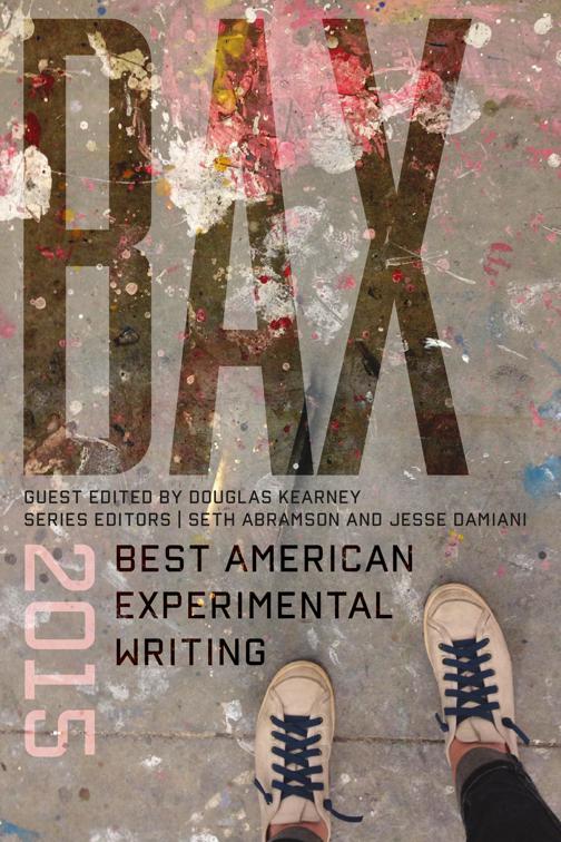 BAX 2015, Best American Experimental Writing