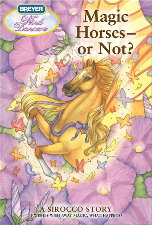Magic Horses—or Not?, Wind Dancers