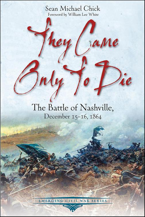 They Came Only to Die, Emerging Civil War Series