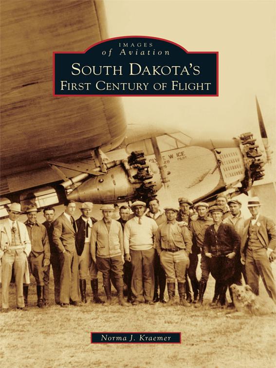 South Dakota&#x27;s First Century of Flight, Images of Aviation
