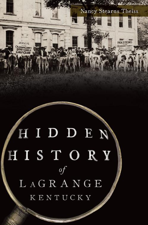 Hidden History of LaGrange, Kentucky, Hidden History