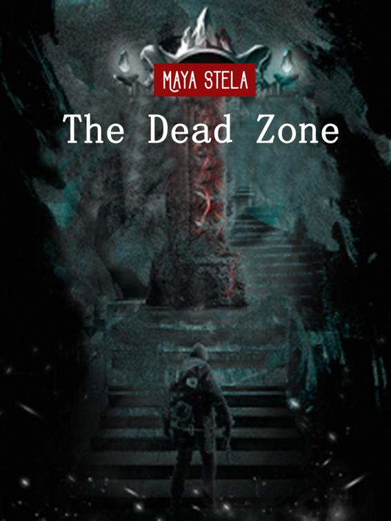 The Dead Zone: Maya Stela, Volume 1