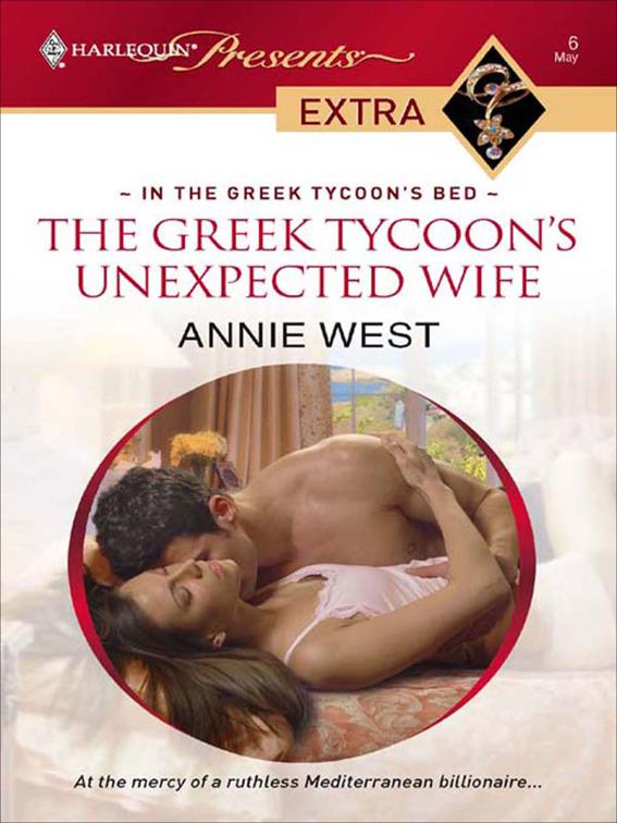 Greek Tycoon&#x27;s Unexpected Wife, In the Greek Tycoon&#x27;s Bed