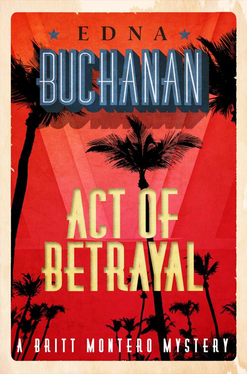 Act of Betrayal, The Britt Montero Mysteries