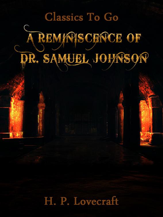 A Reminiscence of Dr. Samuel Johnson, Classics To Go